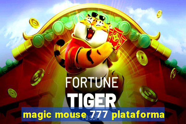 magic mouse 777 plataforma